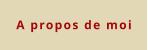 A propos de moi